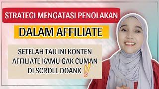 STRATEGI MENGATASI PENOLAKAN DALAM AFFILIATE | KONTEN AFFILIATE TAMBAH RAME KOMISI MAKIN CUAN