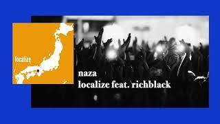 Naza - localize feat. richblack