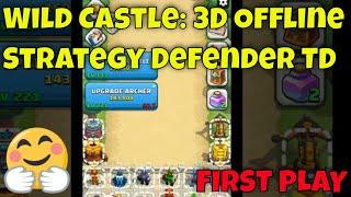 Wild Castle: 3D Offline Strategy Defender TD | FIRST PLAY |