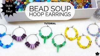 Quick and Easy Bead Soup Hoop Earrings Tutorial #beebeecraft