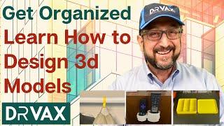 Get Organized: Learn How to Design 3d Printed Items