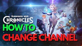 How to Change Channel - Summoners War: Chronicles