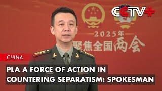 PLA a Force of Action in Countering Separatism: Spokesman