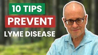 10 Tips to Prevent Chronic Lyme Disease || Lyme disease prevention