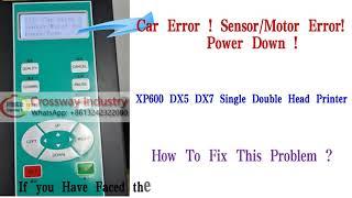 Cap Error! Sensor Motor Error!Power Down! XP600 DX5 DX7 I3200 Head Printer