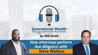 How attorneys perform due diligence w/ Steve Wallace