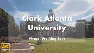 Clark Atlanta University (CAU) - Virtual Walking Tour [4k 60fps]