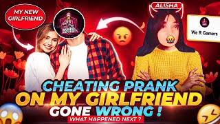 CHEATING PRANK ON MY GIRLFRIEND  || Prank On my girlfriend || Prank Gone Wrong !!