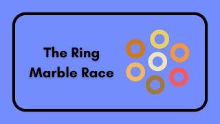 The Ring Marble Race