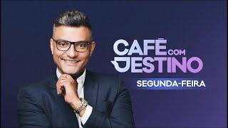 Café com Destino | Segunda - Feira | 10.03.2025