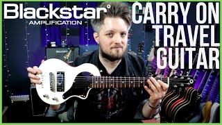 BLACKSTAR CARRY ON TRAVEL GUITAR - A Travel Guitar that ROCKS