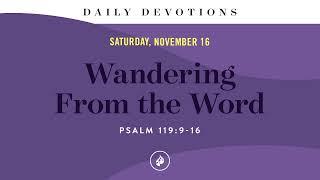 Wandering From the Word – Daily Devotional