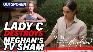 "Sick making & tacky!" Meghan Markle's Netflix TV show With Love destroyed by Lady Colin Campbell