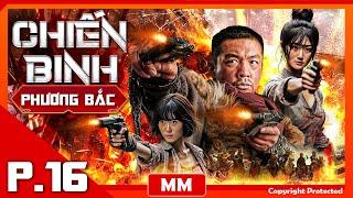 Northern Warrior - Episode 16 | The Captivating Anti-Japanese Action Film | PhimTV 365