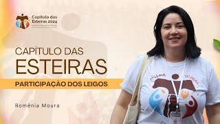 Romênia Moura fala sobre a participação dos leigos no Capítulo das Esteiras