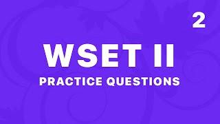 Study for WSET II with True Wine (2) • Practice Questions and Explanations