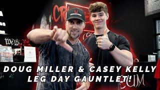 Doug Miller & Casey Kelly Leg Day Gauntlet!