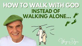 5 Ways To Get Spiritual Guidance & Begin Walking With God  Wayne Dyer