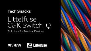 Arrow Tech Snack Littelfuse - Connected Health