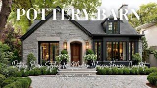 Pottery Barn Styling for Modern Classic Homes | Comfort Meets Sophistication