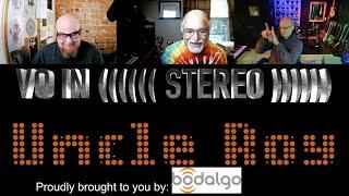 VO IN STEREO | Ep 38 | Uncle Roy | Legendary Audio Pro