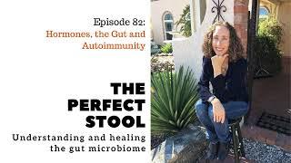 Hormones, the Gut and Autoimmunity