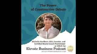 The Power of Constructive Debate with Michelle Hurlburt