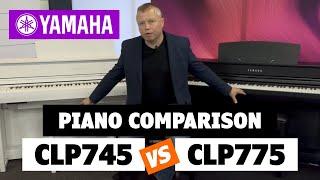 Yamaha Digital Piano Comparison CLP745 vs CLP775 - worth the extra money?