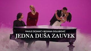 Pavle Dejanić & Bojana Golubović - JEDNA DUŠA ZAUVEK (OFFICIAL VIDEO)