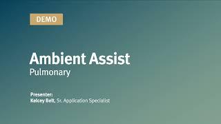 NextGen Mobile - Ambient Assist Pulmonary Demo