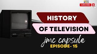 History of Television | टेलीविजन का इतिहास | JMC Capsule | Episode 15 | Entertain your knowledge