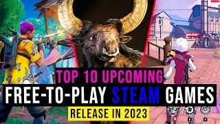 The 10 FREE Upcoming Steam Games In 2023