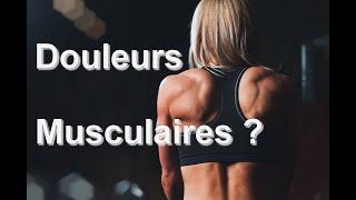 Comment soulager les Douleurs Musculaires