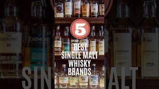 5 BEST SINGLE MALT WHISKY BRANDS..!! #ALCOHOL# ||BEST BRANDS 2023 ||