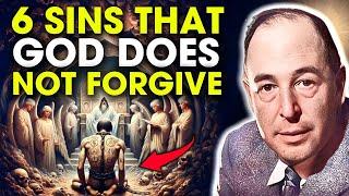 6 SINS THAT GOD DOES NOT FORGIVE: The Bible’s Most Terrifying Warning | C.S. Lewis Sermons 2025