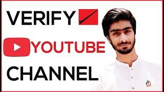 How to verify your YouTube channel in 2020-21| Technical Awais |