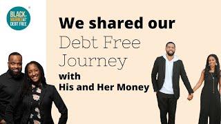 HIS AND HER MONEY INTERVIEWS BLACK, MARRIED & DEBT FREE