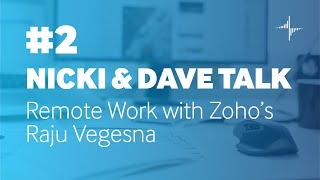 Nicki & Dave Talk Ep. 2: Zoho's Raju Vegesna