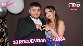 18 Rodjendan LAURA / Part 1 / 4 Februar 2025 / STUDIO DENIS PRODUCTION 4K ©