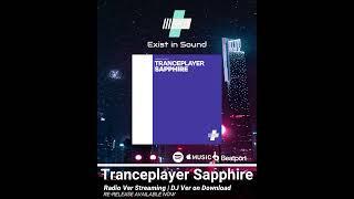 Tranceplayer Sapphire | Digital & Streaming Now