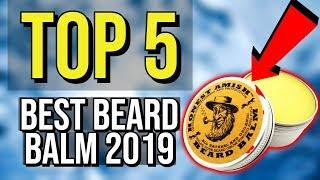  TOP 5: Best Beard Balm 2019