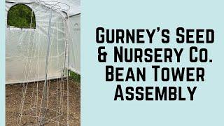 Gurney’s Seed & Nursery Co. Bean Tower Assembly