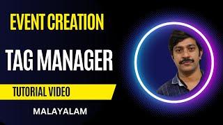 How to Create Events in Google Tag Manager - Malayalam Video