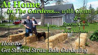 How to Get Started Straw Bale Gardening with Garden Guest Joel Karsten