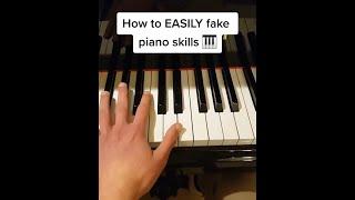 How to FAKE piano skills