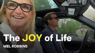 The Joy of Life and How to Start Enjoying It Right NOW | Mel Robbins