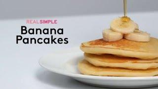 How to Make Amazing Banana Pancakes | Real Simple