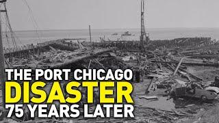 The Port Chicago Disaster: 75 Years Later