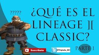 Lineage 2 Classic ¿Qué es el L2 Classic? #1