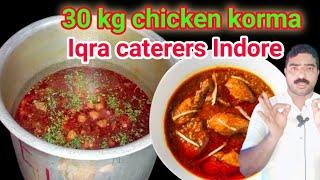 30 kg chicken korma ek bhatiyara style muslim dawat   wala korma recipe iqra caterers special